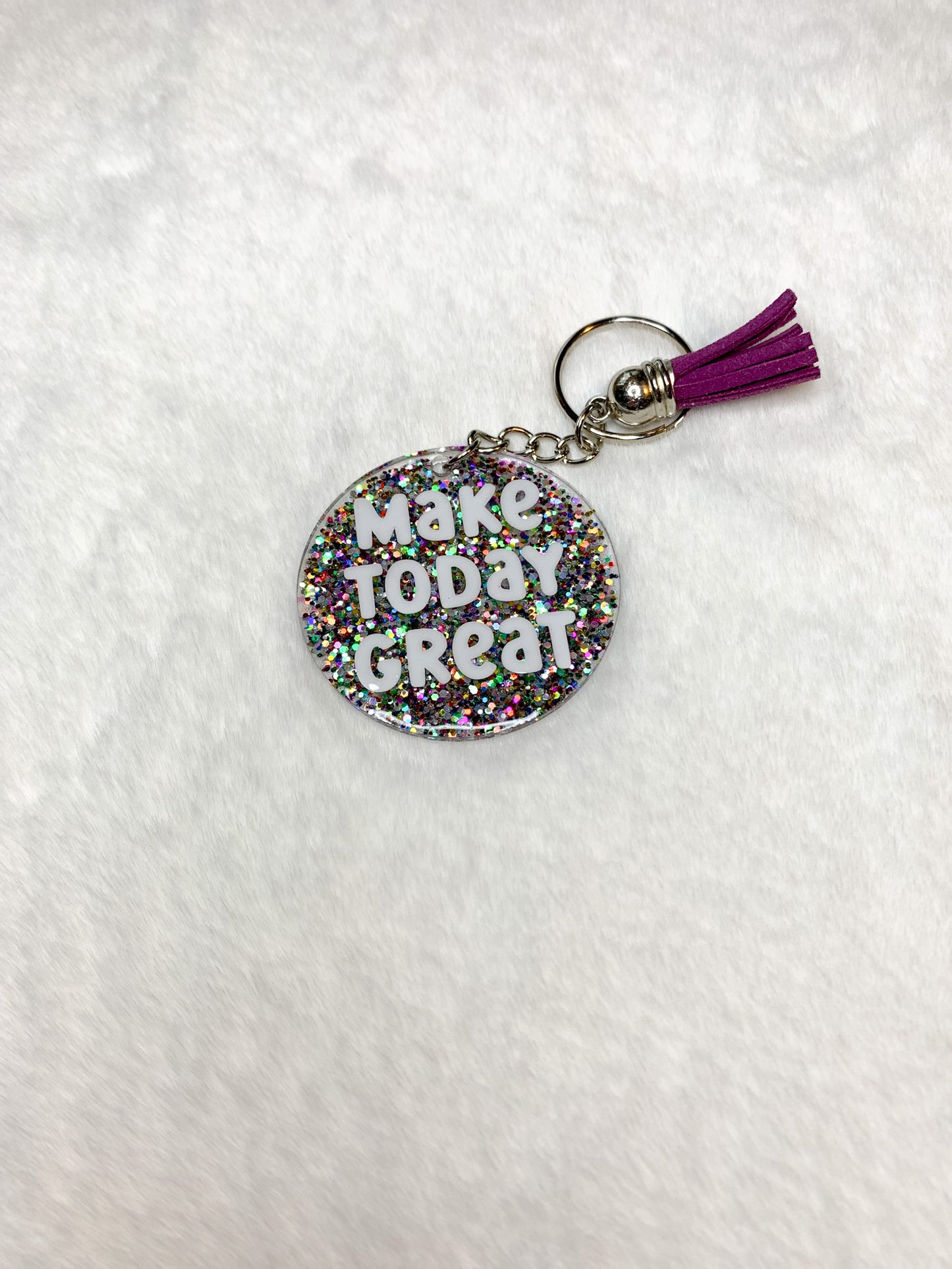 Acrylic Keychain - Make Today Great