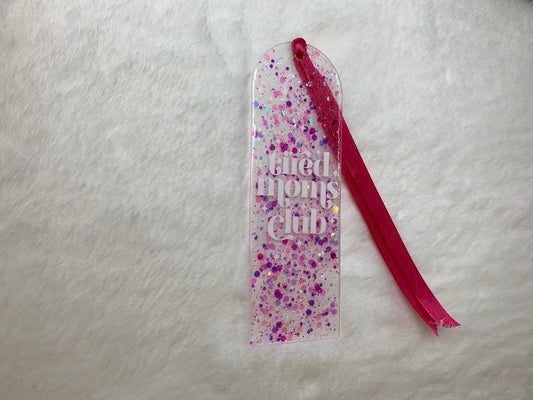 Acrylic Bookmark - Tired Moms Club