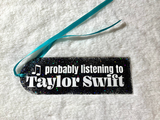 Acrylic Bookmark - Probably Listening To Taylor Swift