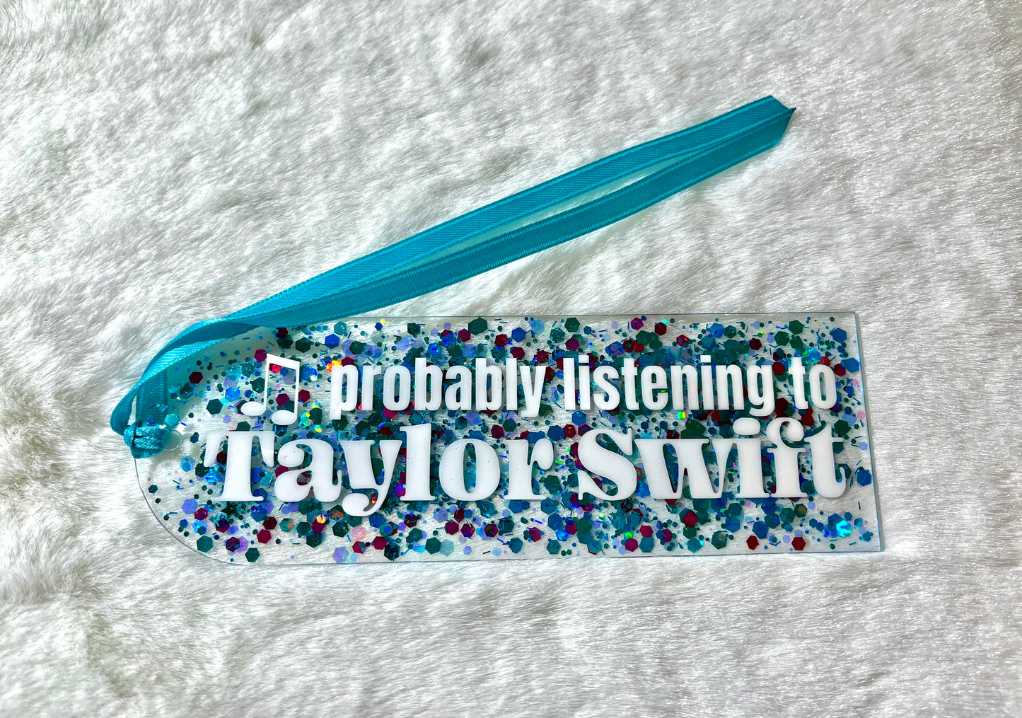 Acrylic Bookmark - Probably Listening To Taylor Swift