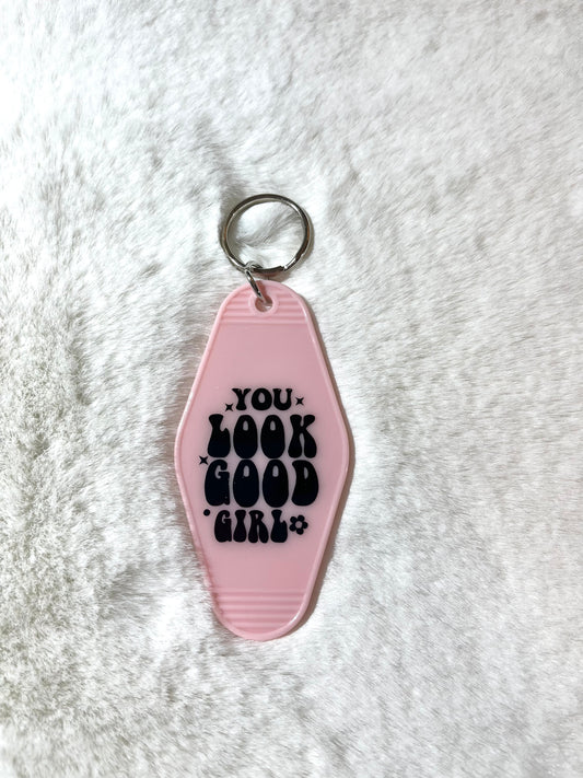 Motel Keychains - You Look Good Girl