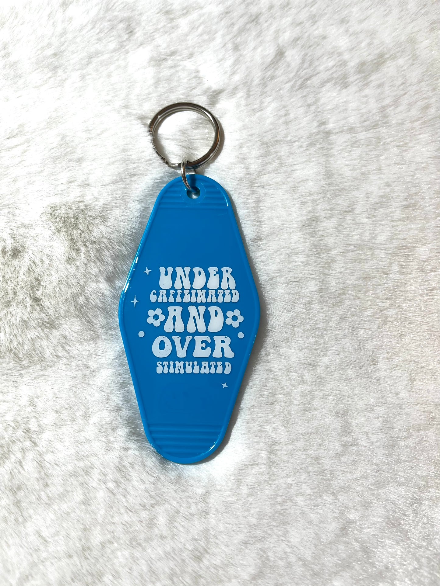 Motel Keychains - Under Caffeinated Over Stimulated