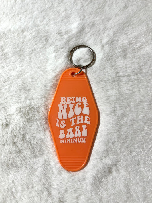 Motel Keychains - Being Nice is The Bare Minimum