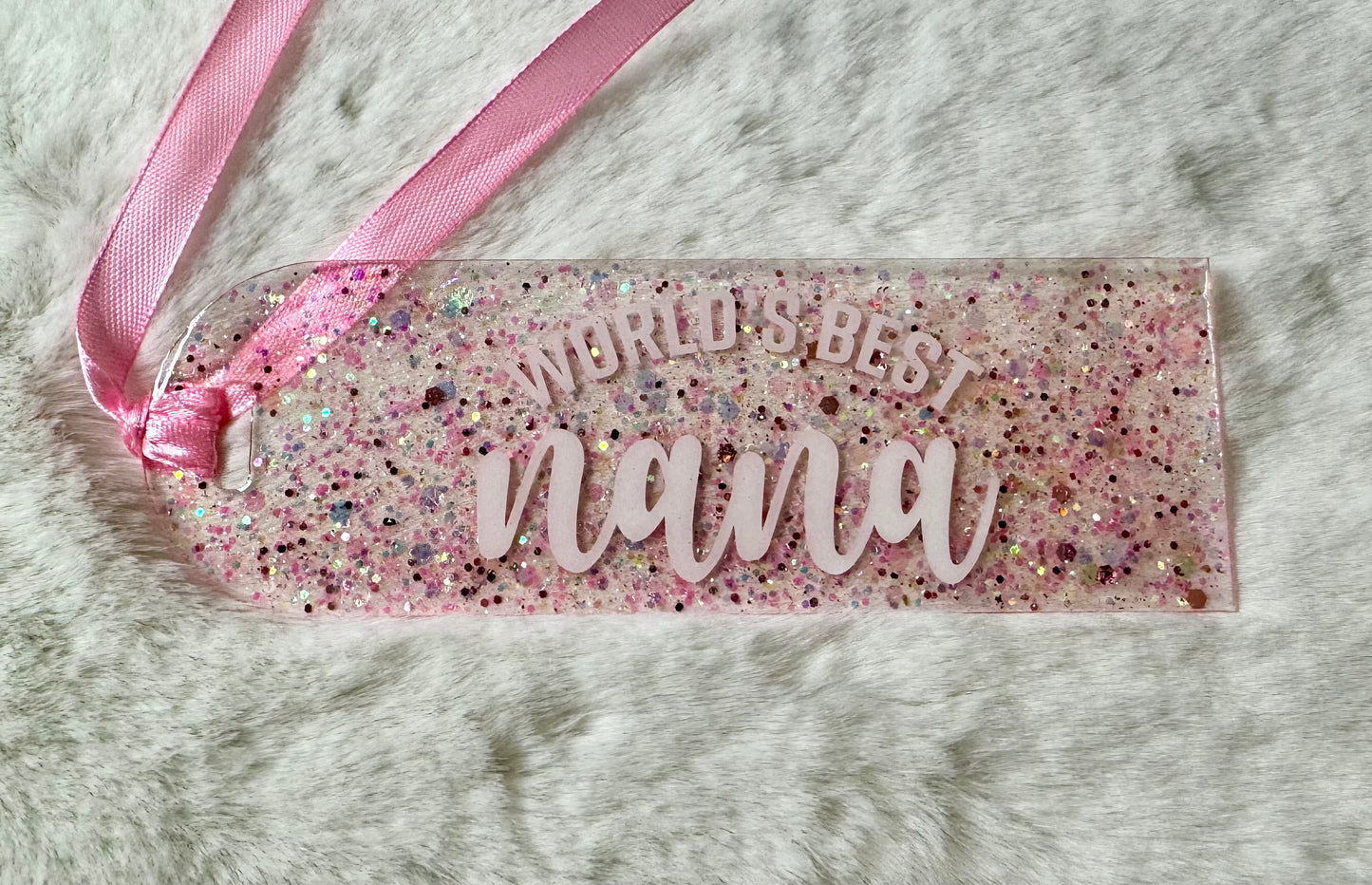 Acrylic Bookmark - "Worlds Best Nana" | Durable Page Marker