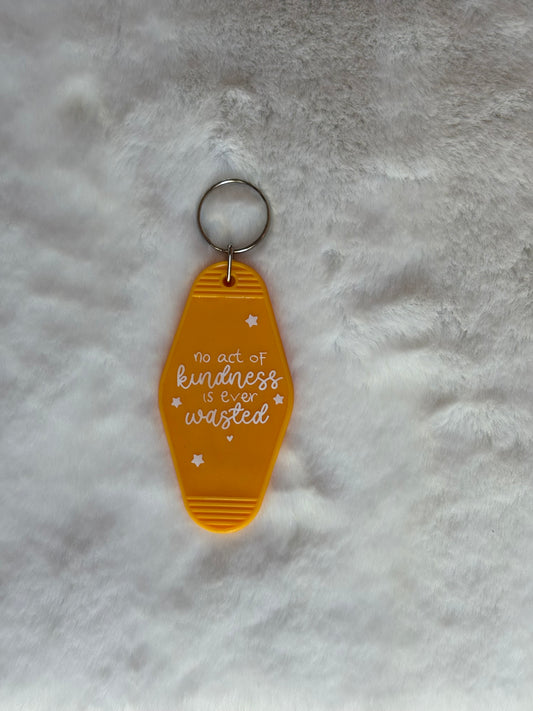 Motel Keychains - No Act of Kindness is Ever Wasted