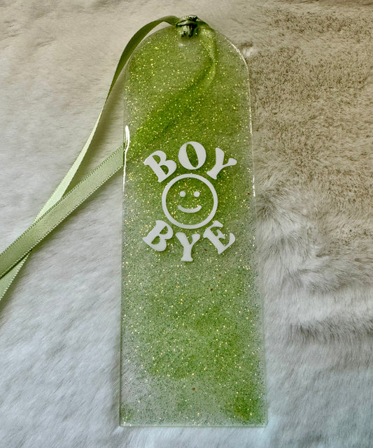 Acrylic Bookmark - Boy Bye
