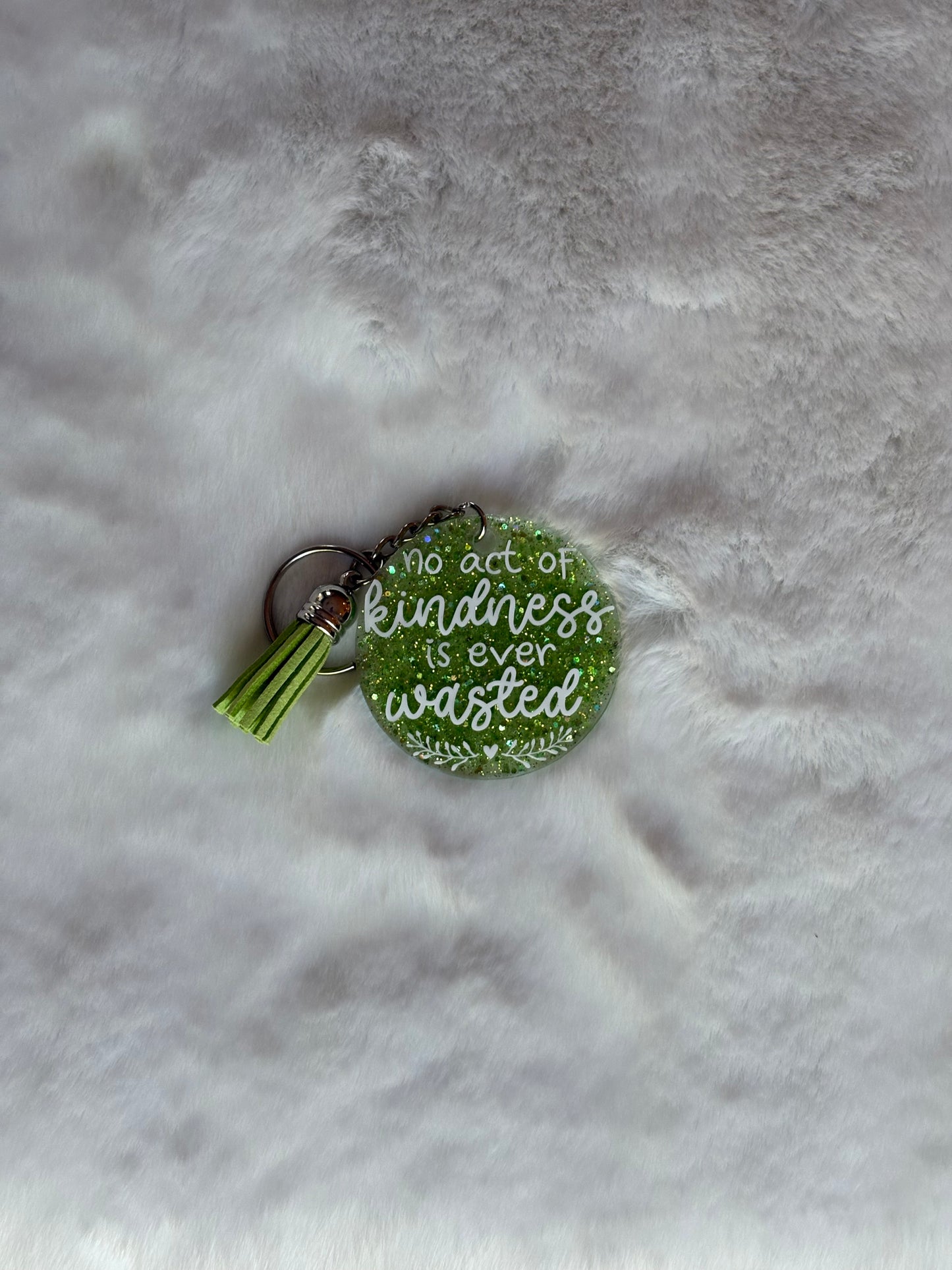 Acrylic Keychain - No Act Of Kindness Is Ever Wasted