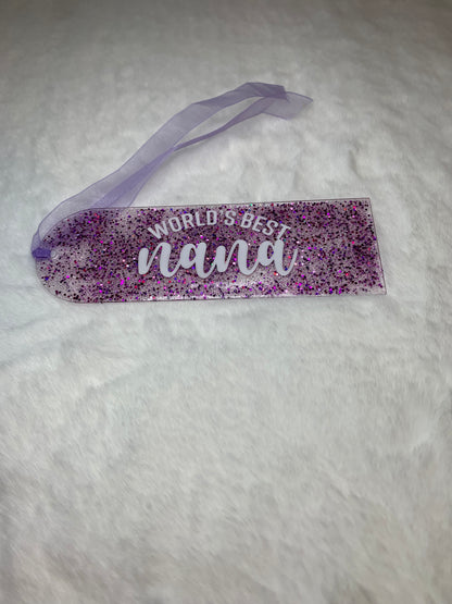 Acrylic Bookmark - Worlds Best Nana